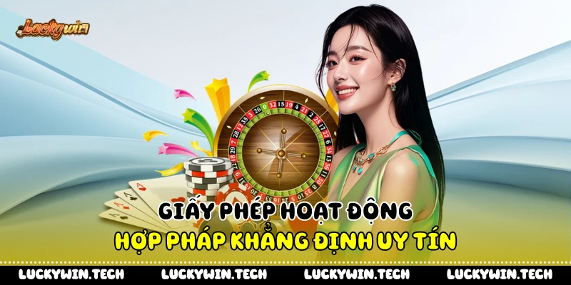 Giấy phép hoạt động hợp pháp khẳng định uy tín