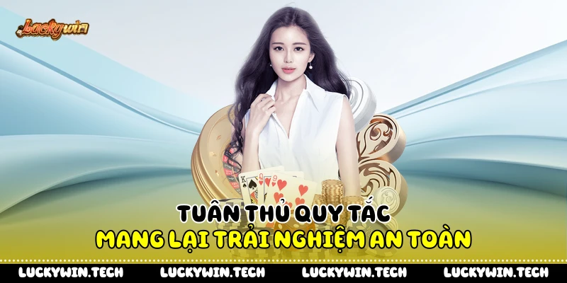 Tuân thủ quy tắc mang lại trải nghiệm an toàn